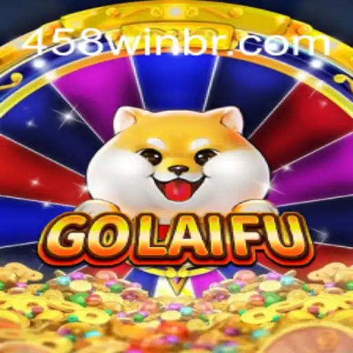 Descubra o Novo Fenômeno dos Jogos: GoLaiFu e o Desafio 458win