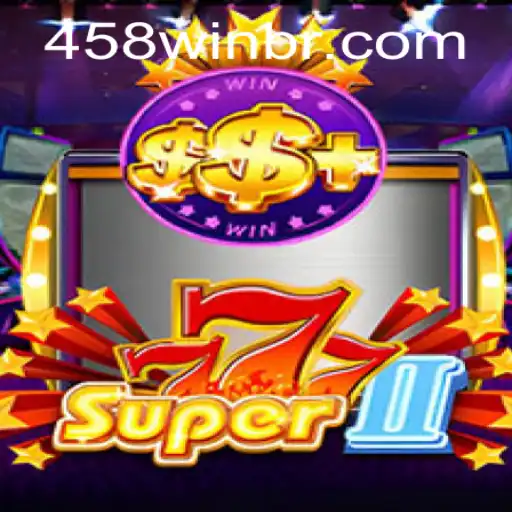 Tudo o que Você Precisa Saber Sobre o Jogo Super777II e Sua Palavra-Chave Secreta 458win